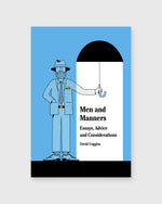 Load image into Gallery viewer, Men and Manners: Essays, Advice and Considerations - David Coggins